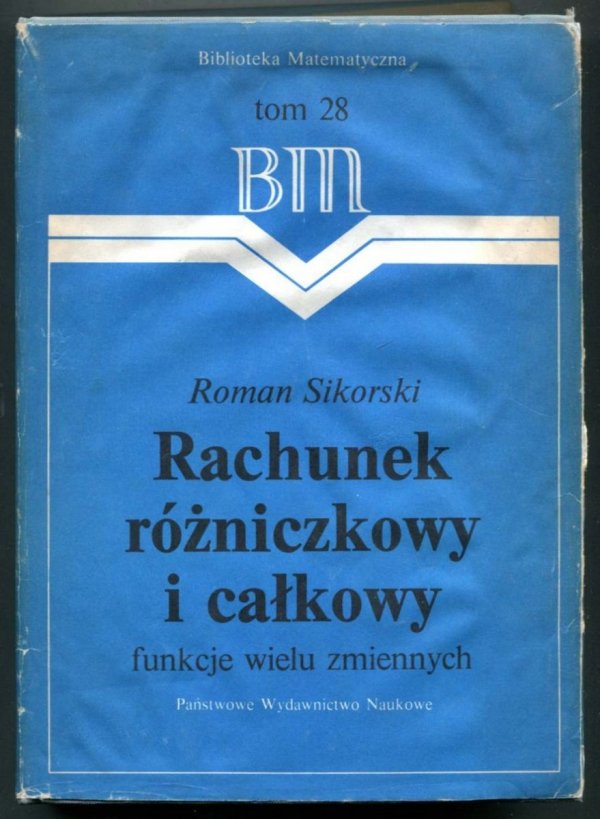 Sikorski Roman - Rachunek różniczkowy i całkowy [Bibl. Matematyczna]. Wyd. V