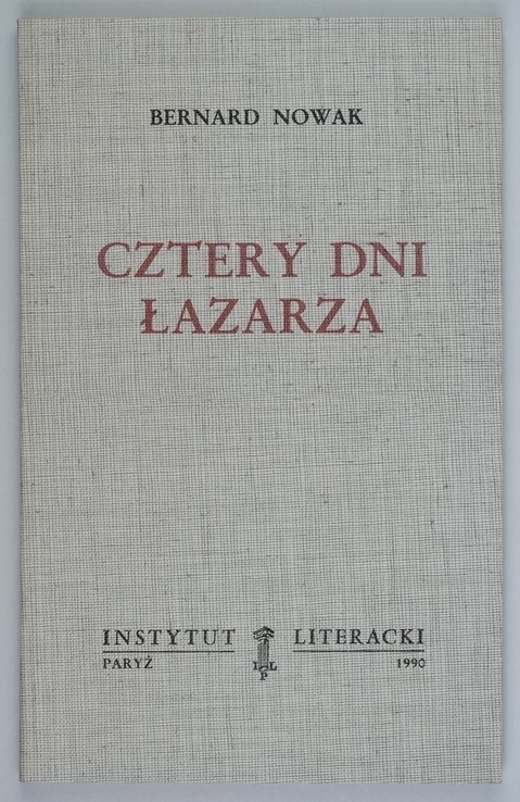 Nowak Bernard - Cztery dni Łazarza [Biblioteka Kultury]