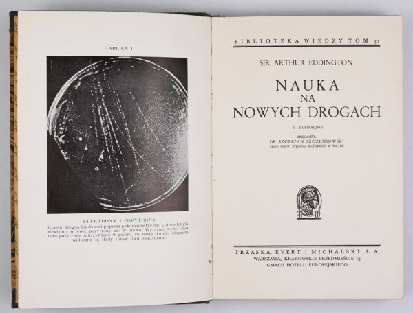 Eddington Arthur - Nauka na nowych drogach. [1937] Biblioteka Wiedzy, t. 30