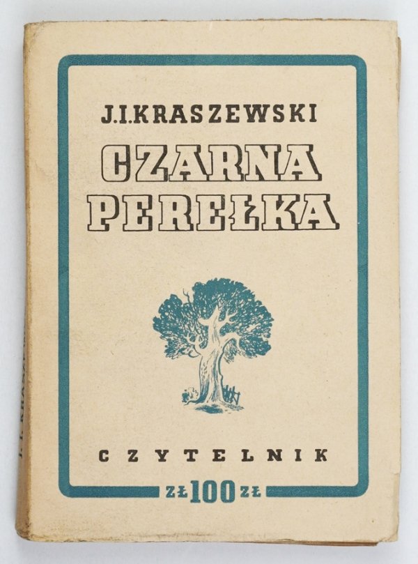 Kraszewski Józef Igancy. Czarna perełka