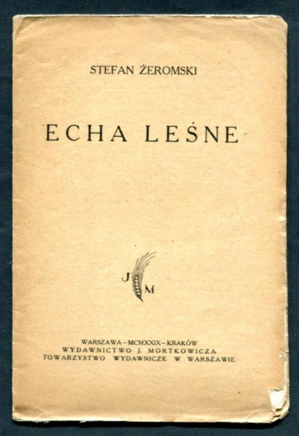 Żeromski Stefan - Echa leśne.