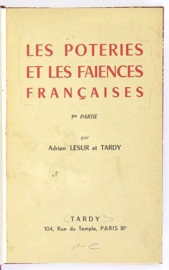 LESUR Adrien – Les poteries et les faiences françaises. Partie 1-2