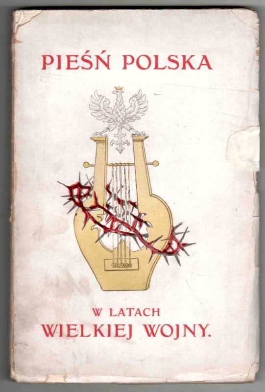 Pieśń polska w latach Wielkiej Wojny.