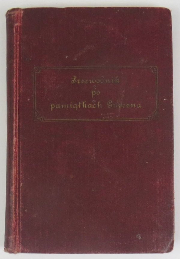 Trzciński Tadeusz - Przewodnik po pamiątkach Gniezna.