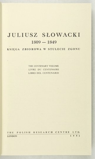 [SŁOWACKI Juliusz]. Juliusz Słowacki 1809-1849. Księga zbiorowa w stulecie zgonu.
