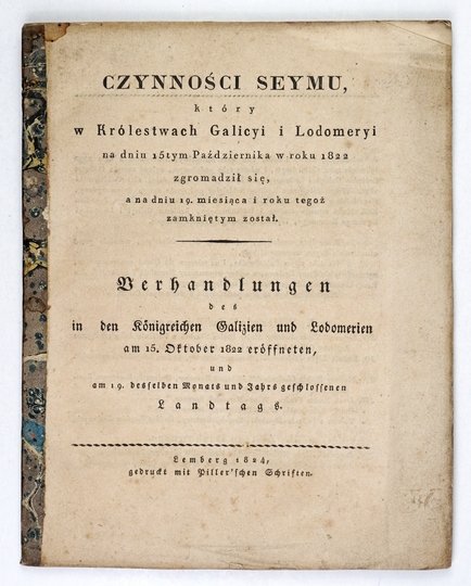 CZYNNOŚCI Seymu, który w Królestwach Galicyi i Lodomeryi na dniu 15tym Października w roku 1822 zgromadził się, a na dniu 19. miesiąca i roku tegoż zamkniętym został.