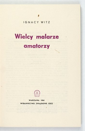 WITZ Ignacy - Wielcy malarze amatorzy
