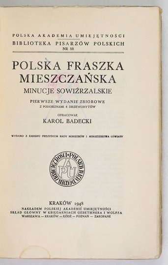 BADECKI Karol - Polska fraszka mieszczańska, minucje sowiźrzalskie. Pierwsze wyd. zbiorowe z podobiznami 8 drzeworytów. Oprac. ...