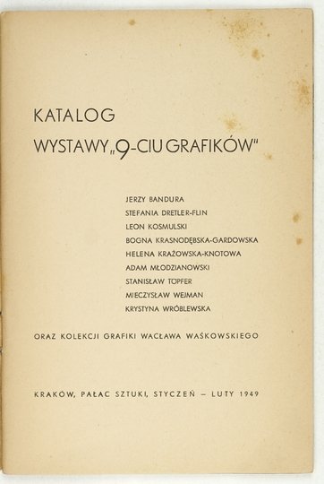 [KATALOG]. Pałac Sztuki. Katalog wystawy &quot;9-ciu grafików&quot; [...] oraz kolekcji grafiki Wacława Waśkowskiego