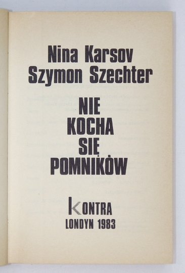 KARSOV Nina, SZECHTER Szymon - Nie kocha się pomników.