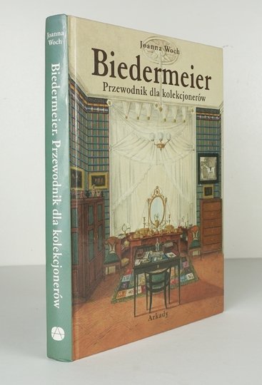 WOCH Joanna - Biedermeier. Przewodnik dla kolekcjonerów.