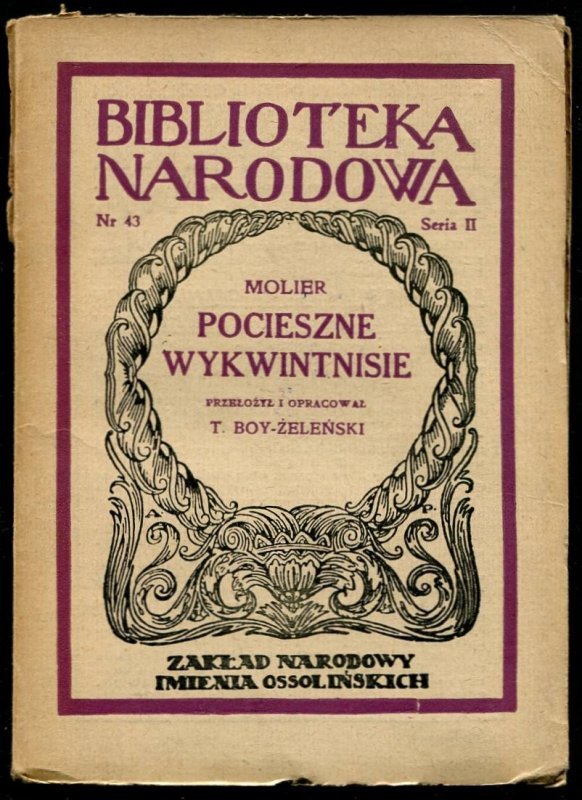 Molier - Pocieszne wykwintnisie. Komedia. Przełożył, wstępem i objaśnieniami zaopatrzył Boy-Żeleński. Wydanie drugie, przejrzane