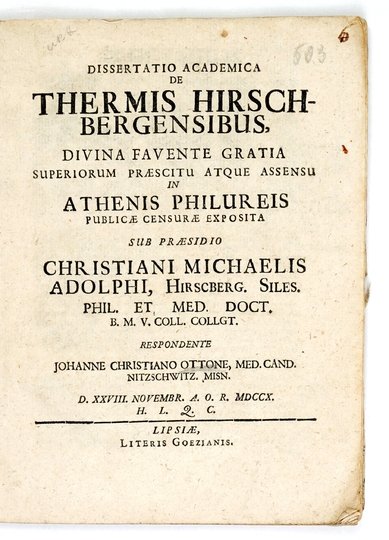 [JELENIA GÓRA] OTTO Johann Christian - Dissertatio academica de thermis Hirschbergensibus, divina favente gratia superiorum praescitu atque assensu in Athenis Philureis publicae censurae exposita sub praesidio Christiani Michaelis Adolphi, Hirschberg. Lip