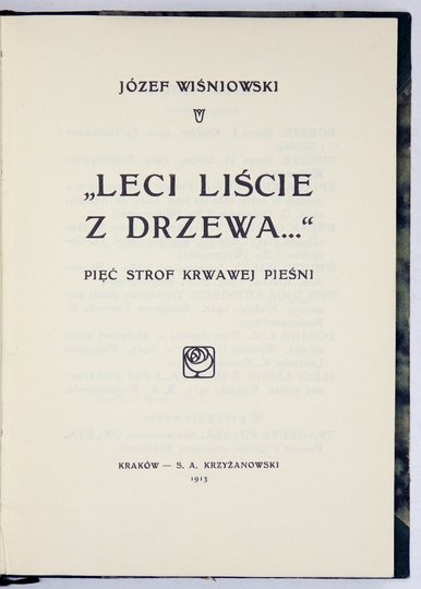 WIŚNIOWSKI Józef - &quot;Leci liście z drzewa...&quot; Pięć strof krwawej pieśni.