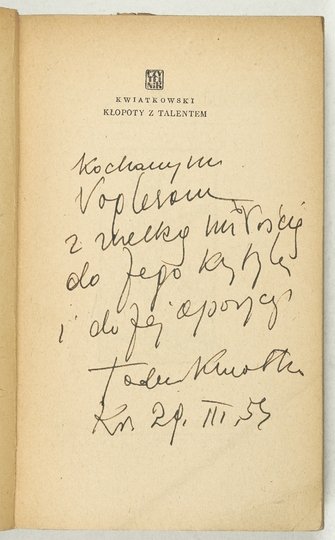 KWIATKOWSKI Tadeusz - Kłopoty z talentem. Powieść satyryczna.  Odręczna dedykacja autora 