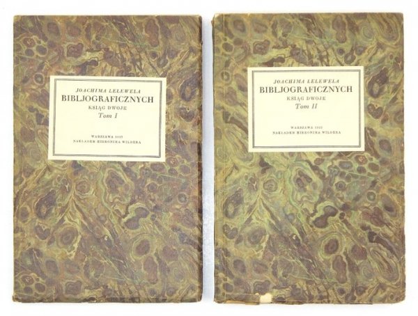 LELEWEL Joachim - Bibljograficznych ksiąg dwoje w których rozebrane i pomnożone zostały dwa dzieła Jerzego Samuela Bandtkie [...] a przydany katalog inkunabułów polskich. T. 1-2.