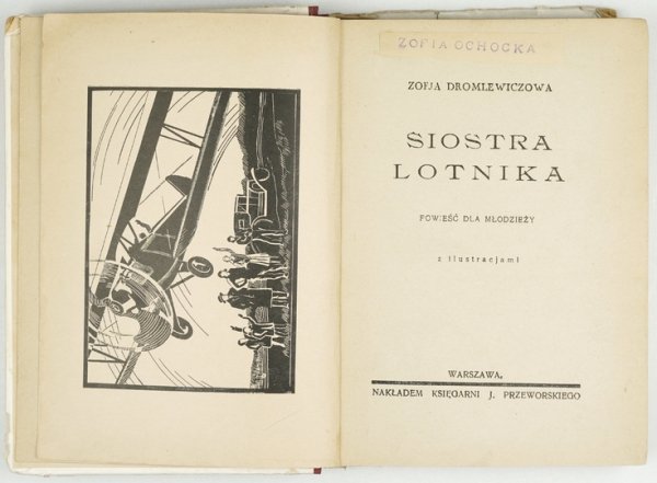DROMLEWICZOWA Zofja - Siostra lotnika. Powieść dla młodzieży. Z ilustracjami.