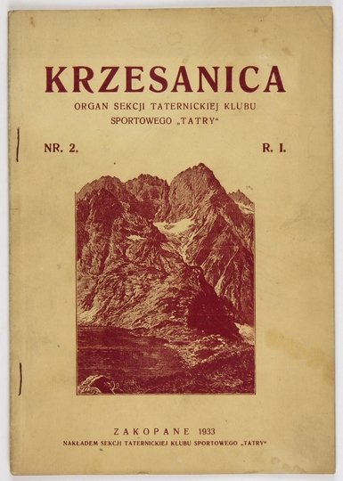 KRZESANICA. Organ Sekcji Taternickiej Klubu Sportowego &quot;Tatry&quot;. R. 1, nr 2: VI 1933.