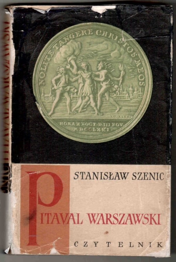 Szenic Stanisław - Pitaval warszawski. T.1 (1524-1794)