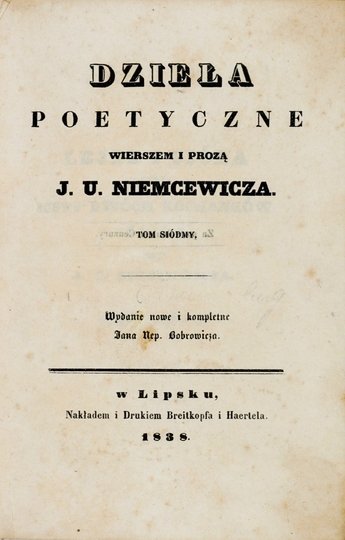 NIEMCEWICZ J[ulian] U[rsyn] - Dzieła poetyczne wierszem i prozą. Wydanie nowe i kompletne Jana Nep. Bobrowicza. T. 7-8