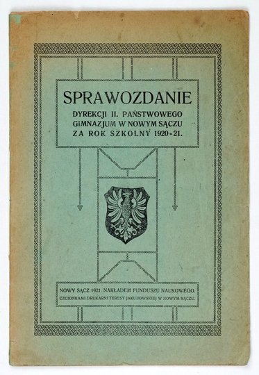 [NOWY Sącz, II Państwowe Gimnazjum]. Sprawozdanie Dyrekcji ... za rok szkolny 1920-21.