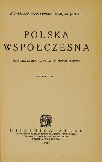 PAWŁOWSKI Stanisław, JANELLI Marjan - Polska współczesna. Podręcznik dla kl. VII szkół powszechnych. Wyd. III