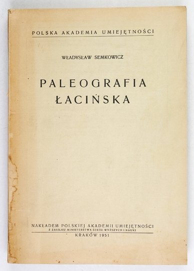 SEMKOWICZ Władysław - Paleografia łacińska.