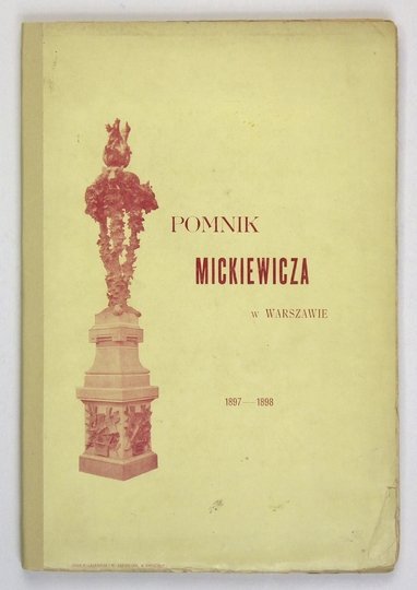 WASILEWSKI Zygmunt - Pomnik Mickiewicza w Warszawie 1897-1898.