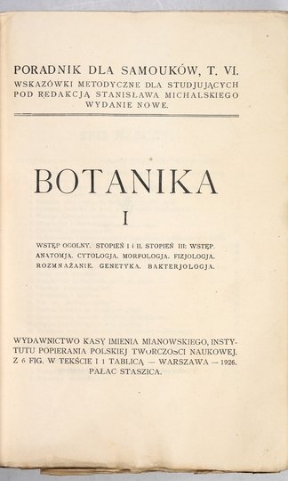 PORADNIK dla samouków. Wskazówki metodyczne dla studiujących. T. 5-10 (Mineralogja i petrografja, Botanika, Zoologja)