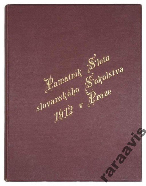 PAMÁTNIK Sletu Slovanského Sokolstva roku 1912 v Praze.