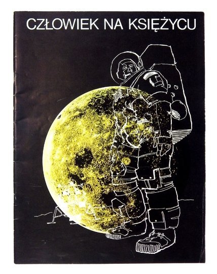 [LĄDOWANIE na Księżycu]. Dwie publikacje okolicznościowe z 1969 poświęcone misji Apollo 11 i pierwszemu pobytowi ludzi na srebrnym globie