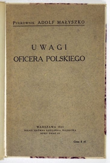 MAŁYSZKO Adolf - Uwagi oficera polskiego.