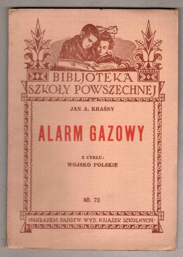 Kraśny Jan A. - Alarm gazowy. [Bibljoteka Szkoły Powszechnej]