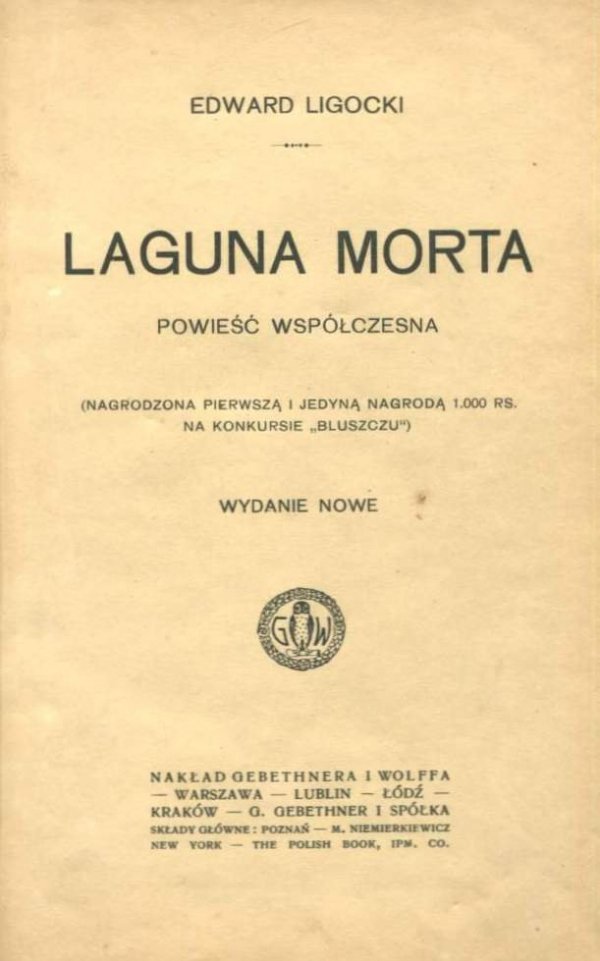 Ligocki Edward - Laguna Morta. Powieść współczesna.