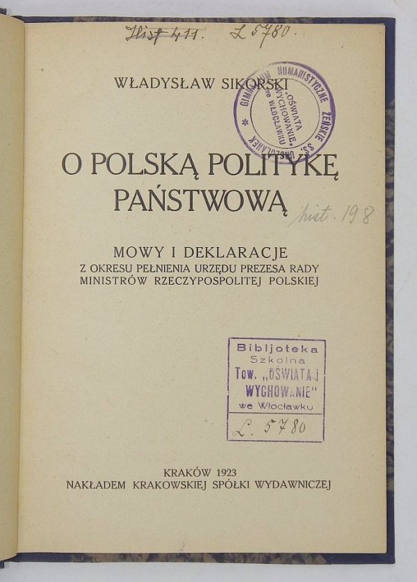 Sikorski Władysław - O polską politykę państwową. Mowy i deklaracje z okresu pełnienia urzędu Prezesa Rady Ministrów Rzeczypospolitej Polskiej