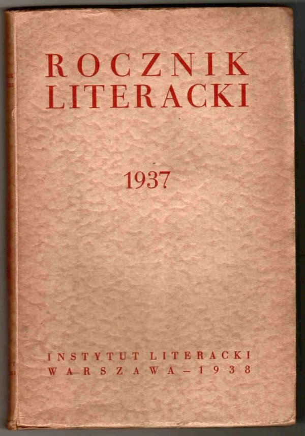 Rocznik Literacki za rok 1937. Pod red. Zofji Szmydtowej