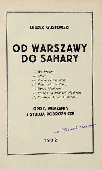 GUSTOWSKI Leszek - Od Warszawy do Sahary. Opisy, wrażenia i studja podróżnicze.