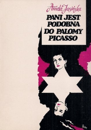 Jasińska Aniela - Pani jest podobna do Palomy Pisacco.