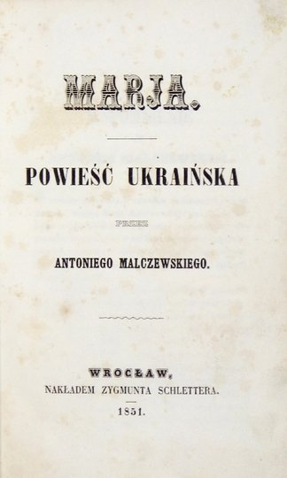 MALCZEWSKI Antoni - Marja. Powieść ukraińska.