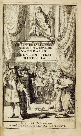 LAMZWEERDE Johannes Baptist - Historia Naturalis Molarum Uteri, In Qua De Natura feminis, ejusque circulari in sanguinem regressu, accuratius disquiritur.
