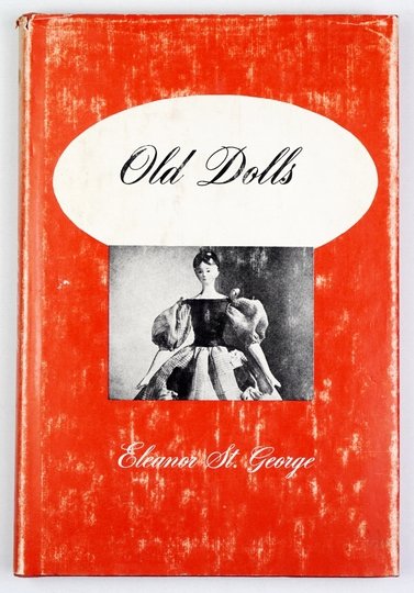 [Dolls, Lalki]. ST. GEORGE Eleanor - Old Dolls.