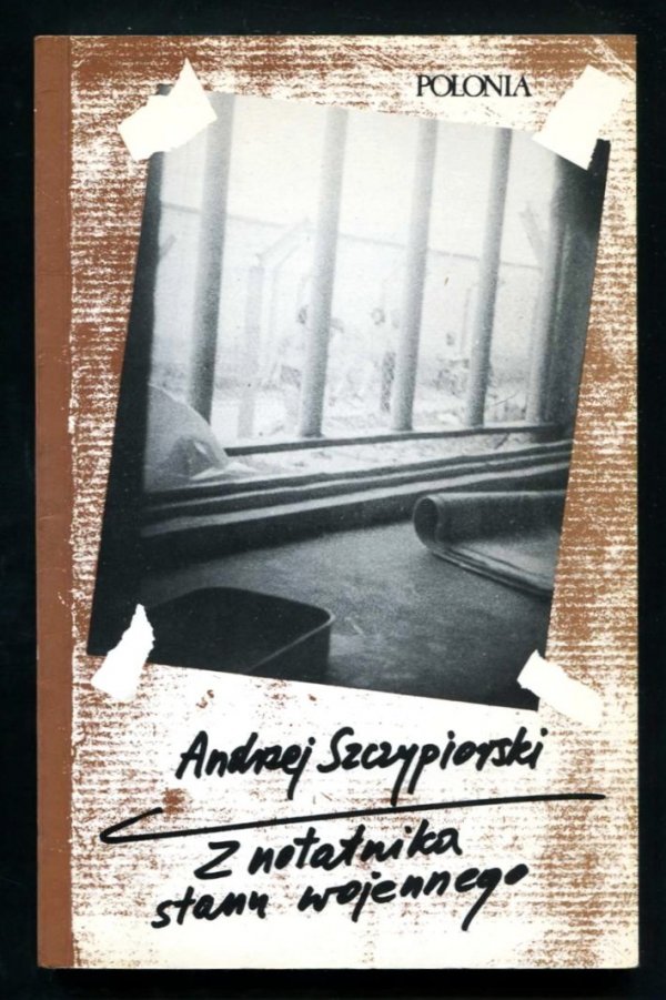 Szczypiorski Andrzej - Z notatnika stanu wojennego