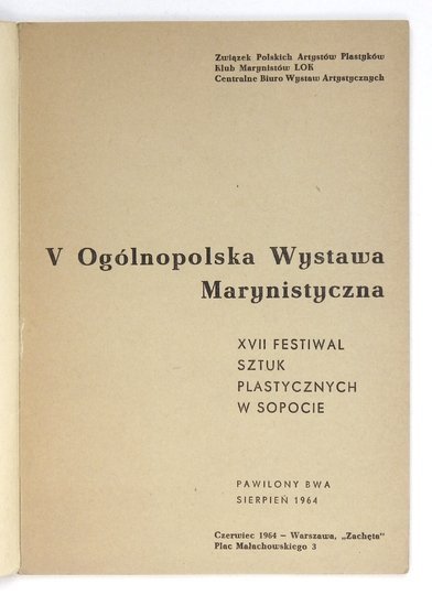 Centralne Biuro Wystaw Artystycznych. V Ogólnopolska Wystawa Marynistyczna. XVII Festiwal Sztuk Plastycznych w Sopocie.