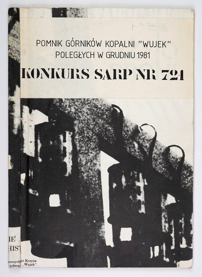 [POMNIK Górników Kopalni &quot;Wujek&quot; poległych w XII 1981]. Warunki i program konkursu SARP nr 721 na Pomnik Górników Kopalni &quot;Wujek&quot; poległych w grudniu 1981.