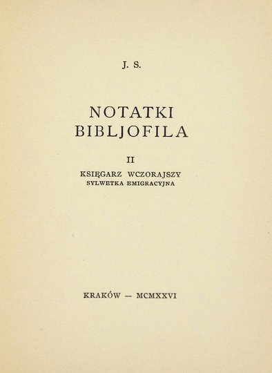 [SOKULSKI Justyn]. J. S. [krypt.] - Notatki bibljofila. [Cz.] 1-2.
