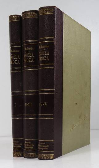 MICKIEWICZ Adam - Dzieła prozą. Wyd. T. Pini. Wydanie zupełne, z portretami i podobiznami autografów poety. T. 1-5 (w 3 wol.)