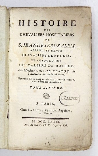 VERTOT [René Aubert] de - Histoire des Chevaliers Hospitaliers de S. Jean de Jérusalem, appellés depuis Chevalier de Rhodes, et aujourd'hui Chevalliers de Malthe. Par M. l'Abbé ... Nouvelle Edition augumentée des Statuts de l'Ordre...[Komplet siedmiotomow