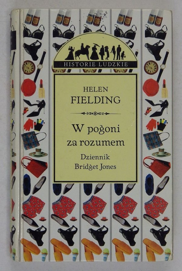 Fielding Helen - W pogoni za rozumem. Dziennik Bridget Jones. Z angielskiego przełożyła Aldona Możdżyńska