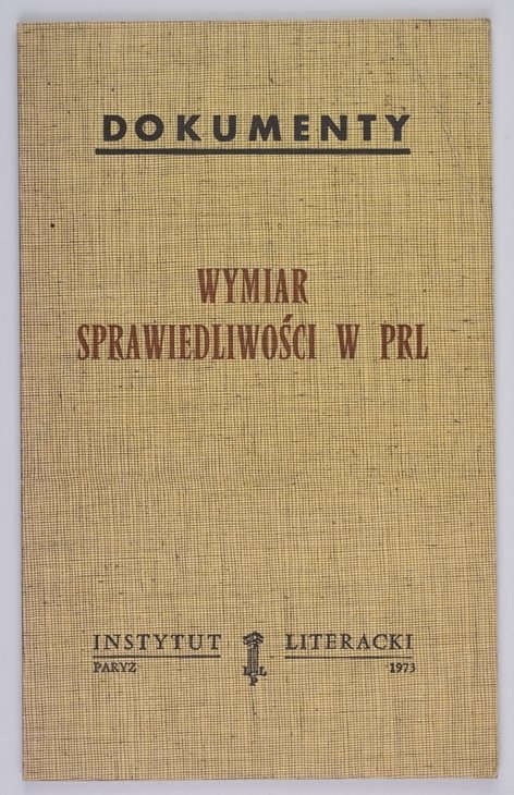 DOKUMENTY. Wymiar sprawiedliwości w PRL. [Biblioteka Kultury]