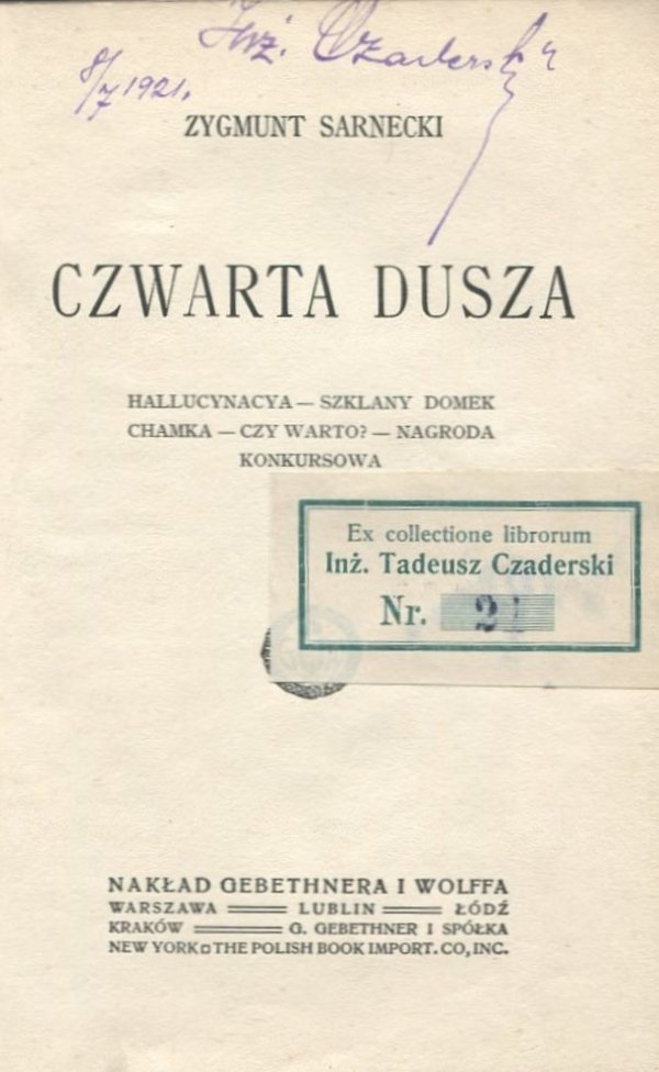 Sarnecki Zygmunt - Czwarta dusza. Hallucynacya, Szklany domek, Chamka, Czy warto?, Nagroda konkursowa.